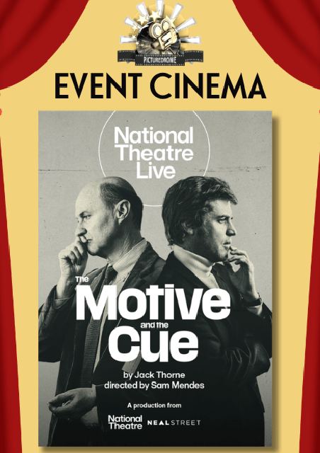 National Theatre Live: The Motive and the Cue (Encore)